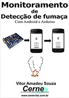 Monitoramento  de  Detecção de fumaça Com Android e Arduino