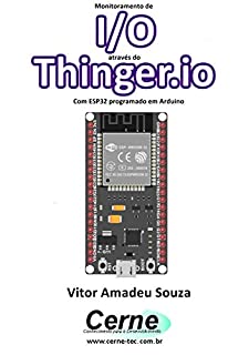 Monitoramento de  I/O através do Thinger.io Com ESP32 programado em Arduino