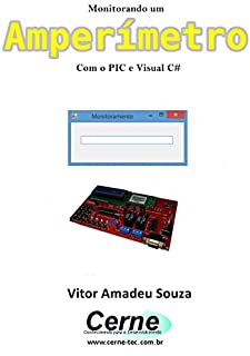 Livro Monitorando um Amperímetro Com o PIC e VC#