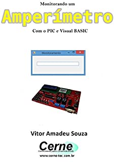 Livro Monitorando um Amperímetro Com o PIC e Visual Basic