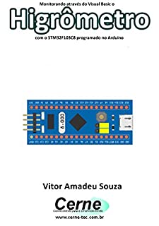 Monitorando através do Visual Basic o Higrômetro com o STM32F103C8 programado no Arduino