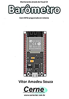 Monitorando através do Visual C# Barômetro Com ESP32 programado em Arduino