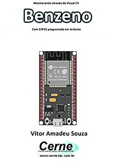 Livro Monitorando através do Visual C# Benzeno Com ESP32 programado em Arduino