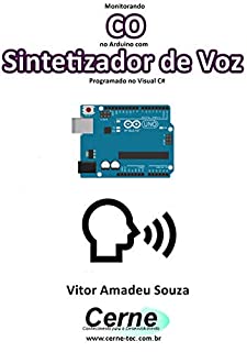 Monitorando  CO no Arduino com Sintetizador de Voz Programado no Visual C#