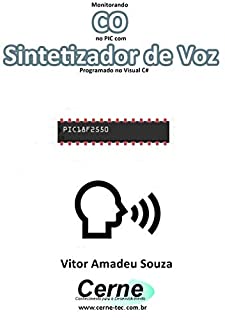 Livro Monitorando  CO no PIC com Sintetizador de Voz Programado no Visual C#