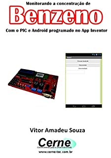 Monitorando a concentração de Benzeno Com o PIC e Android programado no App Inventor