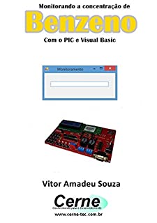 Livro Monitorando a concentração de Benzeno Com o PIC e Visual Basic
