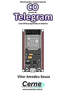 Livro Monitorando a concentração de CO através do Telegram Com ESP32 programado em Arduino