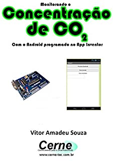 Monitorando a Concentração de CO2 Com o Android programado no App Inventor