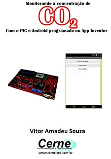 Livro Monitorando a concentração de CO2 Com o PIC e Android programado no App Inventor