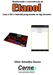 Livro Monitorando a concentração de Etanol Com o PIC e Android programado no App Inventor
