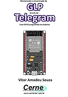 Livro Monitorando a concentração de GLP através do Telegram Com ESP32 programado em Arduino