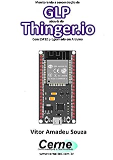 Livro Monitorando a concentração de GLP através do Thinger.io Com ESP32 programado em Arduino