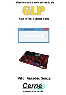Livro Monitorando a concentração de GLP Com o PIC e Visual Basic