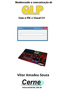 Livro Monitorando a concentração de GLP Com o PIC e Visual C#
