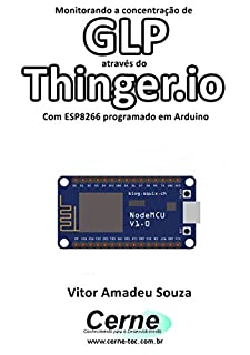 Monitorando a concentração de GLP através do Thinger.io Com ESP8266 (NodeMCU) programado em Arduino