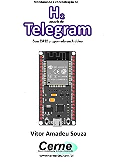 Monitorando a concentração de H2 através do Telegram Com ESP32 programado em Arduino