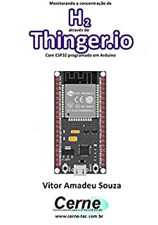 Livro Monitorando a concentração de H2 através do Thinger.io Com ESP32 programado em Arduino