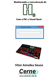 Livro Monitorando a concentração de H2 Com o PIC e Visual Basic