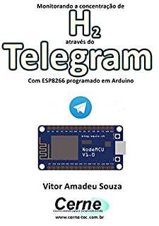 Monitorando a concentração de H2 através do Telegram Com ESP8266 (NodeMCU) programado em Arduino