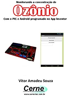 Monitorando a concentração de Ozônio Com o PIC e Android programado no App Inventor