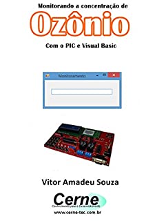 Livro Monitorando a concentração de Ozônio Com o PIC e Visual Basic