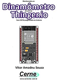 Monitorando um Dinamômetro através do Thinger.io Com ESP32 programado em Arduino