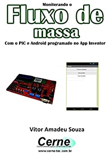 Monitorando o Fluxo de massa Com o PIC e Android programado no App Inventor