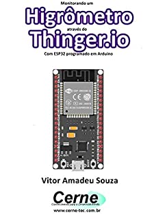 Livro Monitorando um Higrômetro através do Thinger.io Com ESP32 programado em Arduino