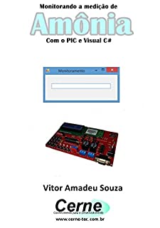 Livro Monitorando a medição de Amônia Com o PIC e Visual C#