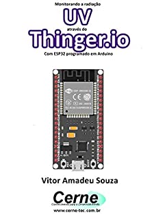 Livro Monitorando a radiação UV através do Thinger.io Com ESP32 programado em Arduino