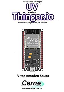 Monitorando a radiação UV através do Thinger.io Com ESP32 programado em Arduino