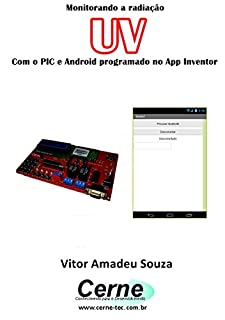 Livro Monitorando a radiação UV Com o PIC e Android programado no App Inventor