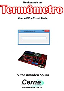 Livro Monitorando um Termômetro Com o PIC e Visual Basic