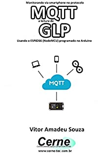 Monitorando via smartphone no protocolo MQTT a leitura de GLP Usando o ESP8266 (NodeMCU) programado no Arduino