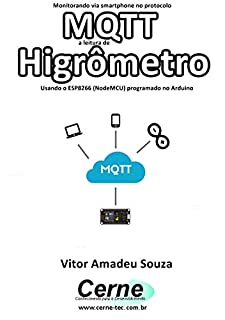 Monitorando via smartphone no protocolo MQTT a leitura de Higrômetro Usando o ESP8266 (NodeMCU) programado no Arduino