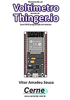 Livro Monitorando um Voltímetro através do Thinger.io Com ESP32 programado em Arduino