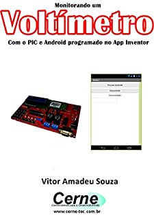 Monitorando um Voltímetro Com o PIC e Android programado no App Inventor