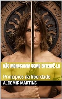 Livro Não Monogamia como entendê-la : Princípios da liberdade