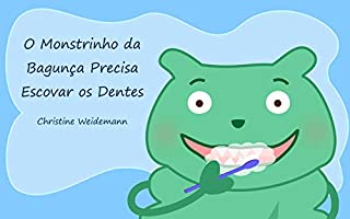 Livro Monstrinho da Bagunça Precisa Escovar os Dentes