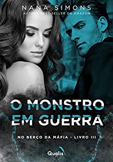 Livro O monstro em guerra (No berço da Máfia Livro 3)