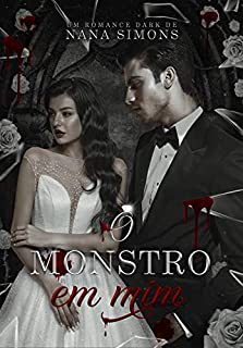 O monstro em mim (Cosa Nostra: legados de sangue Livro 1)