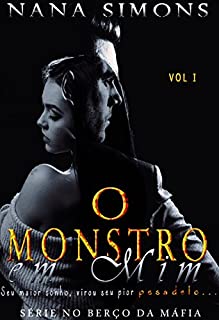 O Monstro em Mim (Série no Berço da Máfia Livro 1)