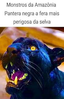 Livro Monstros da Amazônia: Pantera Negra