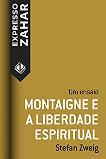 Livro Montaigne e a liberdade espiritual: Um ensaio