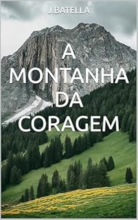 Livro A MONTANHA DA CORAGEM