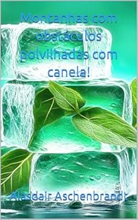 Montanhas com obstáculos polvilhadas com canela!