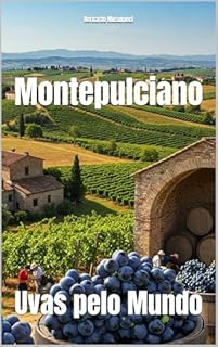 Livro Montepulciano: Uvas pelo Mundo (Wines of the World: Italy)