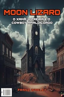 Livro Moon Lizard: O xamã, a freira e o cowboy amaldiçoado