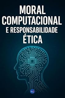 Livro Moral Computacional e Responsabilidade Ética
